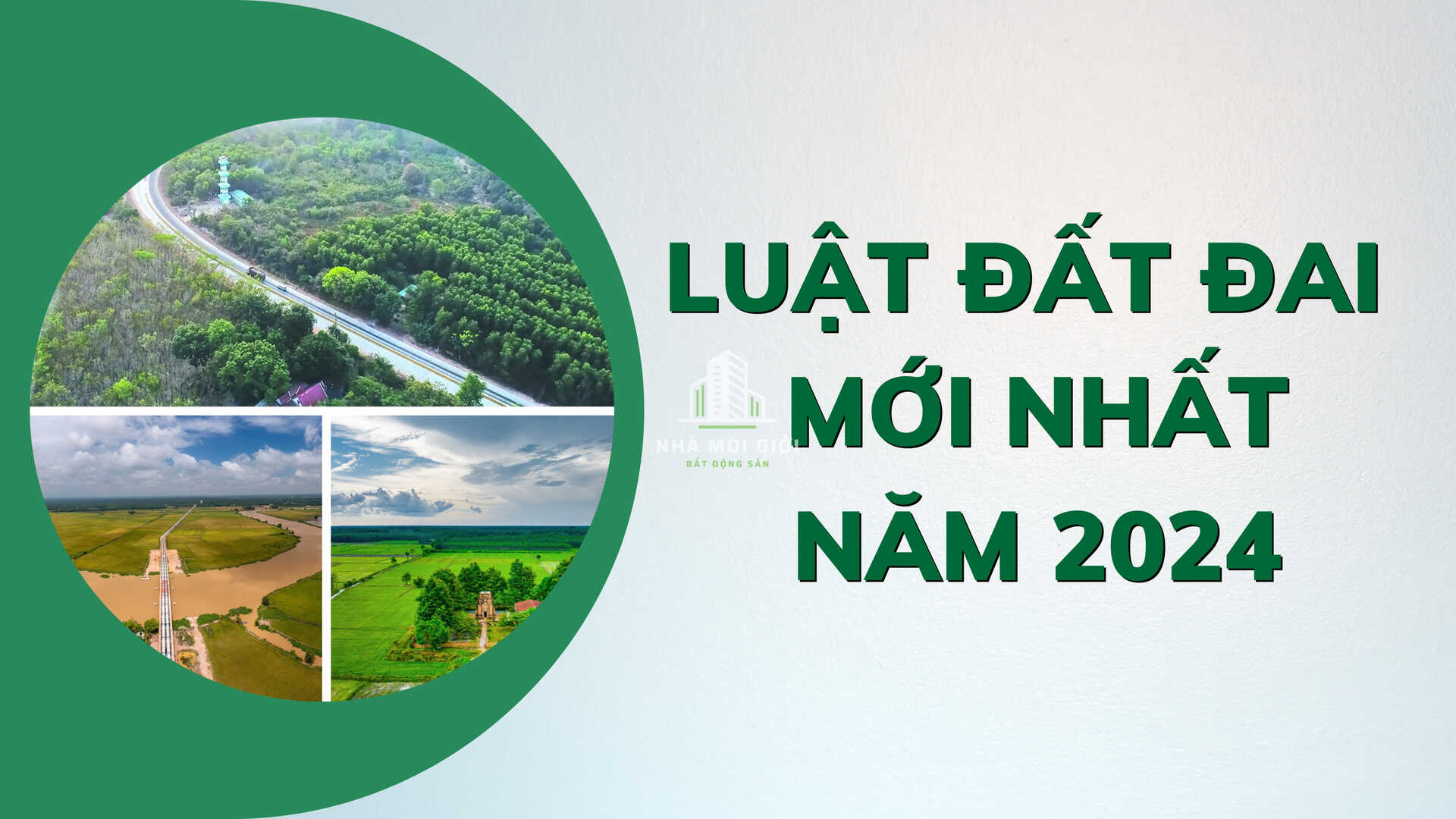 Luat-dat-dai-2024 Nhà Môi Giới Bất Động Sản